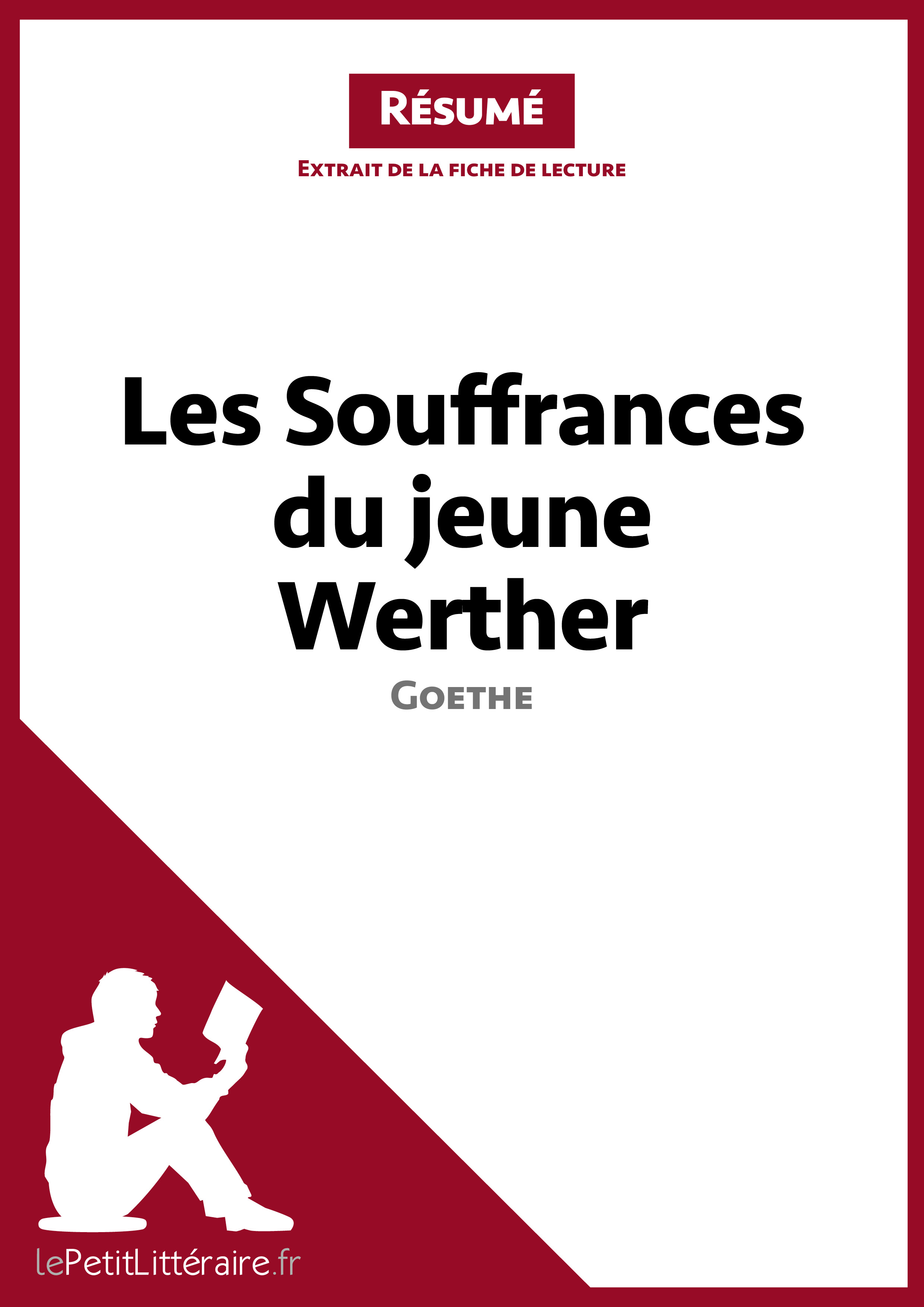 lePetitLitteraire.fr Les Souffrances du jeune Werther Résumé du livre lePetitLitteraire.fr Les Souffrances du jeune Werther Résumé du livre