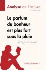 Le parfum du bonheur est plus fort sous la pluie