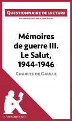 Mémoires de guerre III. Le Salut (1944-1946)