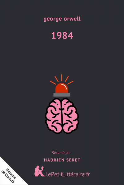 1984 Georges Orwell Analyse Complete Et Detaillee Du Livre Lepetitlitteraire Fr