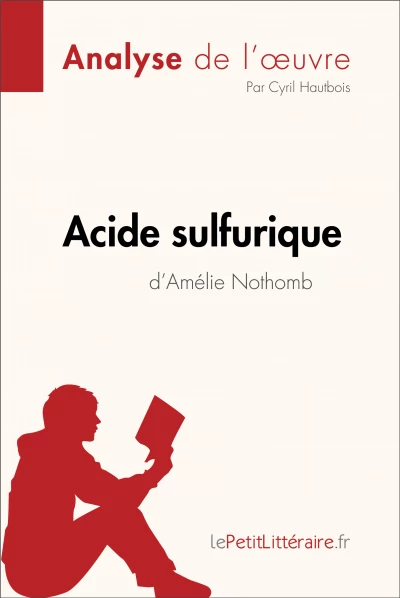 Acide sulfurique, de Amélie Nothomb