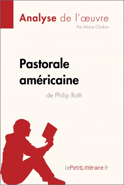 Analyse du livre :  Pastorale américaine