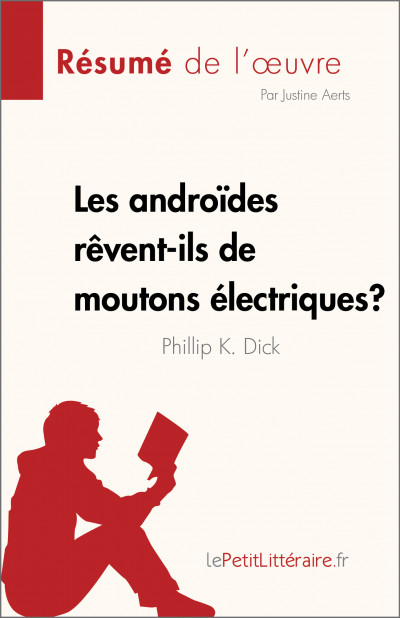 Résumé du livre :  Les androïdes rêvent-ils de moutons électriques ?