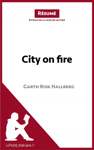 Résumé du livre :  City on Fire