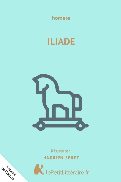 Résumé du livre :  Iliade