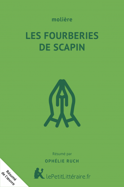 Résumé du livre :  Les Fourberies de Scapin