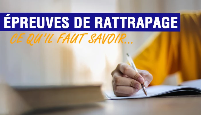 Ce qu’il faut savoir sur les épreuves de rattrapage